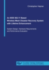 Image for An IEEE 802.11 Based Wireless Mesh Disaster Recovery System with Lifetime Enhancement