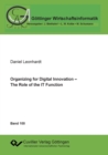 Image for Organizing for Digital Innovation - The Role of the IT Function