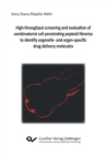 Image for High-throughput screening and evaluation of combinatorial cell penetrating peptoid libraries to identify organelle- and organ-specific drug delivery molecules