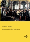 Image for Bismarck in der Literatur