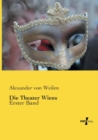 Image for Die Theater Wiens : Erster Band