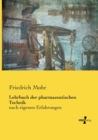 Image for Lehrbuch der pharmazeutischen Technik : nach eigenen Erfahrungen