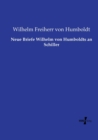 Image for Neue Briefe Wilhelm von Humboldts an Schiller