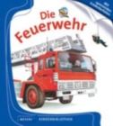 Image for Meyers kleine Kinderbibliothek : Die Feuerwehr