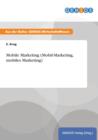 Image for Mobile Marketing (Mobil-Marketing, mobiles Marketing)