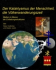 Image for Der Kataklysmus der Menschheit, die Volkerwanderungszeit