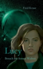 Image for Lucy - Besuch aus fernen Welten (Band 1)