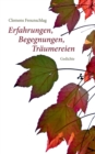 Image for Erfahrungen, Begegnungen, Traumereien : Gedichte