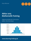 Image for Abitur 2015 : Mathematik-Training