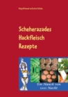 Image for Scheherazades Hackfleisch Rezepte : Ein Hauch von 1001 Nacht