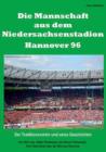 Image for Die Mannschaft Aus Dem Niedersachsenstadion - Hannover 96