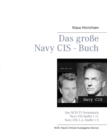 Image for Das grosse Navy CIS - Buch : Das NCIS TV-Serienbuch: Navy CIS Staffel 1-11 und Navy CIS: L.A. Staffel 1-5