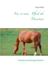 Image for Na, so was, Pferd als Deserteur