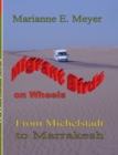 Image for Migrant Birds on Wheels : From Michelstadt to Marrakesh