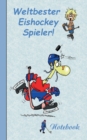 Image for Weltbester Eishockeyspieler : Motiv Notizbuch, Notebook, Einschreibbuch, Tagebuch, Kritzelbuch im praktischen Pocketformat