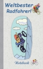 Image for Weltbester Radfahrer : Motiv Notizbuch, Notebook, Einschreibbuch, Tagebuch, Kritzelbuch im praktischen Pocketformat