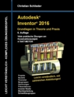 Image for Autodesk Inventor 2016 - Grundlagen in Theorie und Praxis : Viele praktische UEbungen am Konstruktionsobjekt 4-Takt-Motor