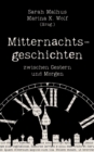 Image for Mitternachtsgeschichten : zwischen Gestern und Morgen