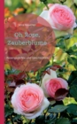 Image for Oh Rose, Zauberblume