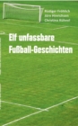 Image for Elf unfassbare Fussball-Geschichten