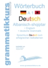 Image for Woerterbuch Deutsch - Albanisch - Englisch A1 : Lernwortschatz A1 fur Deutschkurs TeilnehmerInnen aus Albanien, Kosovo, Mazedonien, Serbien...