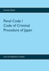Image for Penal Code / Code of Criminal Procedure of Japan : Laws and Regulations of Japan