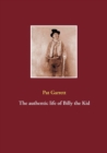 Image for The authentic life of Billy the Kid