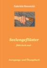 Image for Seelengefluster : Fuhl doch mal Anleitungs- und UEbungsbuch