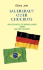 Image for Sauerkraut oder Chucrute : Was denken die Brasilianer uber die Deutschen?