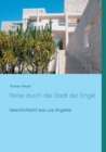 Image for Reise durch die Stadt der Engel : Geschichte(n) aus Los Angeles