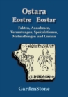 Image for Ostara Eostre Eostar : Fakten, Annahmen, Vermutungen, Spekulationen, Mutmassungen und Unsinn