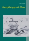 Image for Kaperfahrt gegen die Hanse