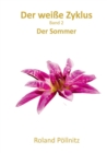 Image for Der weisse Zyklus : Der Sommer