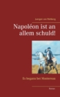 Image for Napoleon ist an allem schuld! : Es begann bei Montereau