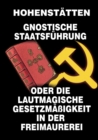 Image for Gnostische Staatsfuhrung : oder die lautmagische Gesetzmassigkeit in der Freimaurerei