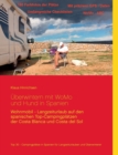 Image for UEberwintern mit WoMo und Hund in Spanien : Wohnmobil - Langzeiturlaub auf den spanischen Top - Campingplatzen der Costa Blanca und Costa del Sol