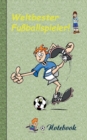 Image for Weltbester Fussballspieler - Notizbuch : Motiv Notizbuch, Notebook, Einschreibbuch, Tagebuch, Kritzelbuch im praktischen Pocketformat