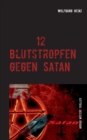 Image for 12 Blutstropfen gegen Satan