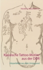 Image for Klassische Tattoo-Motive aus der DDR