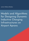 Image for Models and Algorithms for Designing Dynamic Inductive Charging Infrastructures on Airport Aprons