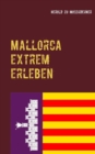 Image for Mallorca extrem erleben