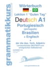 Image for Woerterbuch Deutsch - Portugiesisch (Brasilien) - Englisch Niveau A1 : Lernwortschatz A1 Lektion 1 &quot;Guten Tag&quot; Sprachkurs Deutsch zum erfolgreichen Selbstlernen fur TeilnehmerInnen aus Brasilien