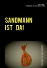 Image for Sandmann ist da! : Papas wilde Gute-Nacht-Geschichte