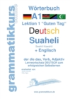 Image for Woerterbuch Deutsch - Suaheli Kiswahili - Englisch : Lernwortschatz A1 Sprachkurs Deutsch zum erfolgreichen Selbstlernen fur TeilnehmerInnen aus Afrika
