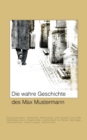 Image for Die wahre Geschichte des Max Mustermann