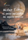 Image for Mister Torro, el perro parlanch?n del espacio exterior