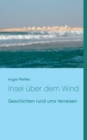 Image for Insel uber dem Wind : Geschichten rund ums Verreisen