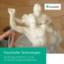 Image for Fraunhofer Technologies for Heritage Protection in Times of Climate Change and Digitization.