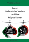 Image for Forza! Italienische Verben und ihre Prapositionen