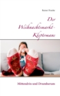 Image for Der Weihnachtsmarkt-Kleptomane : Mittendrin und Drumherum